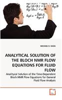 Analytical Solution of the Bloch NMR Flow Equations for Fluid Flow