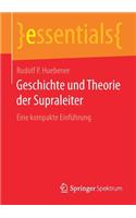 Geschichte Und Theorie Der Supraleiter
