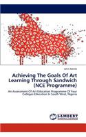 Achieving the Goals of Art Learning Through Sandwich (Nce Programme)