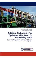 Artificial Techniques for Optimum Allocation of Generating Units