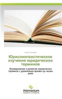 Yurislingvisticheskoe izuchenie yuridicheskikh terminov