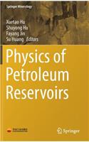 Physics of Petroleum Reservoirs