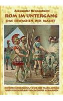 Rom im Untergang - Sammelband 1: Das Erwachen der Macht: Historischer Roman zur Zeit Marc Aurels und seinen Kämpfen gegen die Germanen(German)