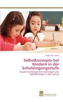 Selbstkonzepte bei Kindern in der Schuleingangsstufe