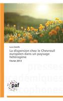 La Dispersion Chez Le Chevreuil Européen Dans Un Paysage Hétérogène: (Omn.Pres.Franc.)