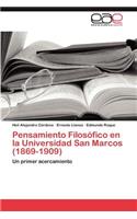 Pensamiento Filosofico En La Universidad San Marcos (1869-1909)