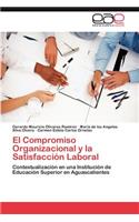 Compromiso Organizacional y La Satisfaccion Laboral