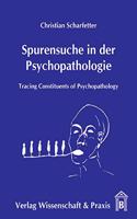 Spurensuche in Der Psychopathologie