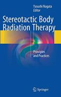 Stereotactic Body Radiation Therapy: Principles and Practices