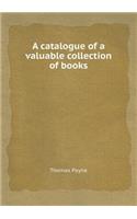 A Catalogue of a Valuable Collection of Books: (English)