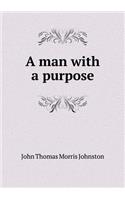 A man with a purpose