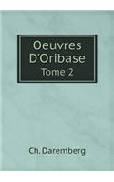 Oeuvres D'Oribase Tome 2