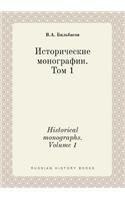 Historical monographs. Volume 1