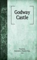 GODWAY CASTLE