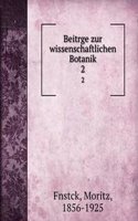 Beitrge zur wissenschaftlichen Botanik
