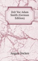 Zeit Vor Adam Smith (German Edition)
