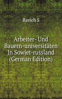 Arbeiter- Und Bauern-universitaten In Sowjet-russland (German Edition)