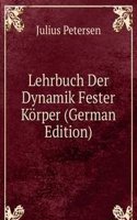 Lehrbuch Der Dynamik Fester Korper (German Edition)