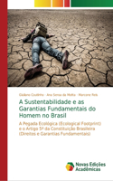 A Sustentabilidade e as Garantias Fundamentais do Homem no Brasil