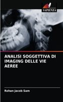 Analisi Soggettiva Di Imaging Delle Vie Aeree