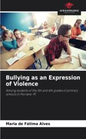 Bullying as an Expression of Violence