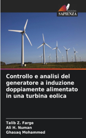 Controllo e analisi del generatore a induzione doppiamente alimentato in una turbina eolica