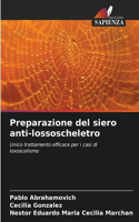 Preparazione del siero anti-lossoscheletro