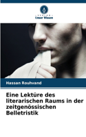 Eine Lektüre des literarischen Raums in der zeitgenössischen Belletristik