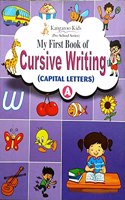 Kangaroo Kids (Pre School Series) My First Book of Cursive Writing (Capital Letters) A