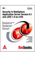 Security In Websphere Application Server Version 6.1 And J2Ee 1.4 On Z/Os
