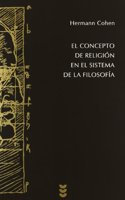 El concepto de la religion en el sistema de la filosofia: Breve ensayo sobre el dolor