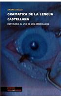 Gramática de la lengua castellana destinada al uso de los americanos