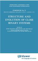 Structure and Evolution of Close Binary Systems