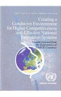 Creating a Conducive Environment for Higher Competitiveness and Effective National Innovation Systems: Lessons Learned from the Experiences of UNECE Countries