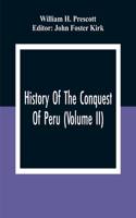 History Of The Conquest Of Peru (Volume Ii)