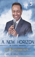 New Horizon of Mission: Life and Contribution of Rev. Dr. Bobby Chellappan