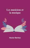 Les musiciens et la musique
