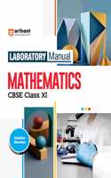 Arihant Laboratory Manual Mathematics CBSE Class - XI, Activities Projects Viva -Voce | Questions and Laboratory instruction based on CBSE syllabus
