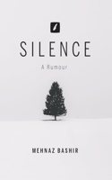 Silence; A Rumour