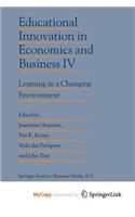 Educational Innovation in Economics and Business IV