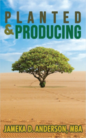 Planted & Producing
