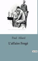 L'affaire Frogé