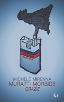 MURATTI MORBIDE grazie: (La Vita)