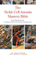 Sickle Cell Anemia Mastery Bible