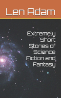 Extremely Short Stories of Science Fiction and Fantasy