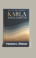 The Life and Career of Karla Sofia Gascon