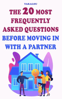 20 Most Frequently Asked Questions Before Moving In With A Partner
