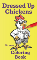 Dressed Up Chickens