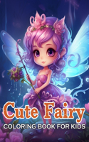 Cute Fairy Coloring Book for Kids: 100+ High-Quality and Unique Coloring Pages