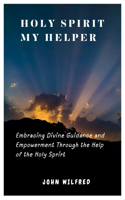 Holy Spirit My helper